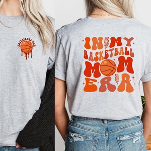 In My Basketball Mama Era T-Shirt, Basketball Mom Shirt, Basketball Lover Shirt, Basketball Season Mom Shirt, Basketball Shirt, Gift for Mom