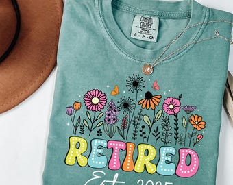 Retired 2025 Comfort Colors Tee: Floral Retirement Shirt