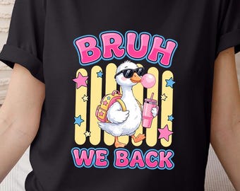 Bruh We Back Teacher Shirt, Funny Goose First Day Of School Tee, Preppy Counselor T-Shirt, Trendy Back To School Student Gift