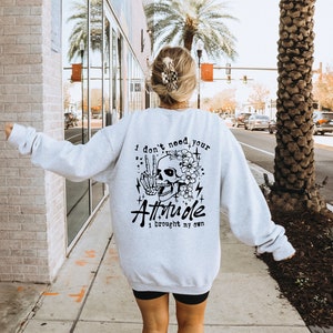 I've Started A New Diet I'm Not Eating Anyone's Attitude Sweatshirt