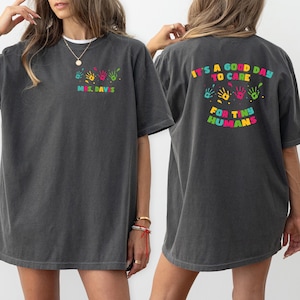 Comfort Colors It&#39;s A Good Day To Care For Tiny Humans Shirt, Daycare Teacher Shirt, Teacher Shirt, Teacher Appreciation, Caretaker Gift