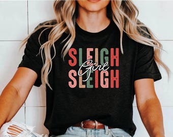 Sleigh Girl Sleigh T-Shirt: Funny Retro Christmas Shirt