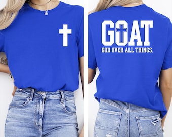God Over All Things Christian Shirt, Retro College Font GOAT Tee, Faith Based Religious Streetwear