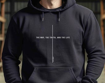 John 14 6 Hoodie, Yeshua Hoodie, The Way the Truth the Life Hoodie, Jesus Hoodie, Faith Over Fear Hoodie, Cross Hoodie, Religious Man Gift