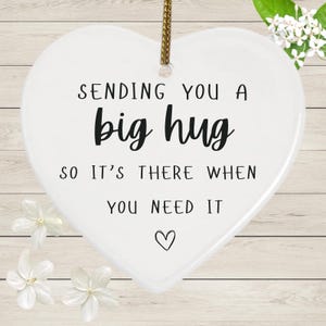Sending You A Big Hug So It&#39;s There When You Need It,Thinking of You Gift,Ceramic Keepsake Heart,A Hug When You Need It Most, Big Hug Gift