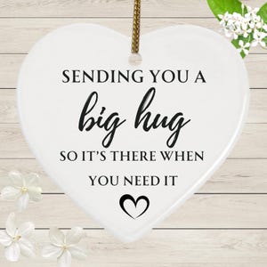 Sending You A Big Hug So It&#39;s There When You Need It,Thinking of You Gift,Ceramic Keepsake Heart,A Hug When You Need It Most, Big Hug Gift