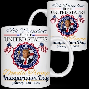 Donald Trump Inauguration Day 2025 mug, 47th US President Inauguration mug, Trump Vance 2025 Inauguration mug, Memorabilia 2025 mug
