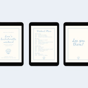 May include: Three digital tablets displaying event information. The first tablet reads "Sam's bachelorette weekend" with a seashell graphic. The second tablet shows a detailed weekend itinerary. The third tablet says "See you there!" in blue script.
