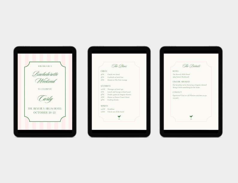 May include: Three digital invitations for a bachelorette weekend. The first invitation has a pink and white striped background with the text "For Carly, Bachelorette Weekend, To Celebrate Carly, The Beverly Hills Hotel, October 20-22". The second invitation has a white background with the text "The Plans" and a list of activities for Friday, Saturday, and Sunday. The third invitation has a white background with the text "The Details" and a list of details about the event.