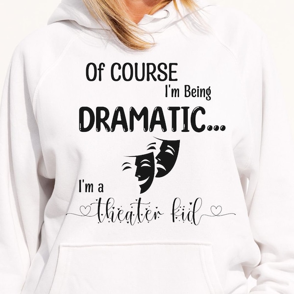 Theater Kid Gift, Broadway Lover, Musical Theater, Theater Gift, Drama Hoodie, Broadway Hoodie, Theater Nerd, Gift for Performer