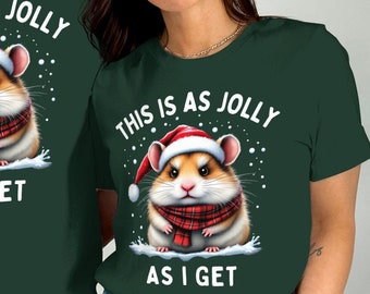 Cute Christmas Hamster T-Shirt Sweatshirt or Hoodie, Festive Holiday Pet Tee, Adorable Grumpy Hamster Shirt, Santa Hat Hamster Xmas Gift