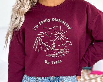Easily Distracted By Trees Sweatshirt: Unisex Nature Lover Design