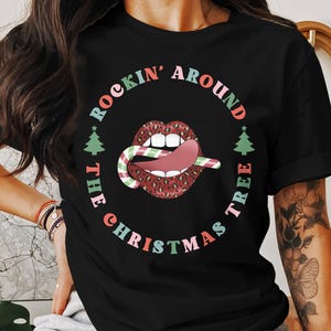 Naughty Xmas Gift Sexy Shirt Rockin&#39; Around The Christmas Tree T-shirt, Funny Christmas Lips Graphic Tee, Holiday Candy Cane Shirt Gift