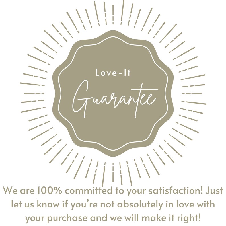Peut inclure: Un badge beige clair &agrave; bord festonn&eacute; avec l'inscription "Love-It Guarantee" en &eacute;criture blanche. Le badge est entour&eacute; de lignes rayonnantes, avec un texte en dessous promettant la satisfaction du client.
