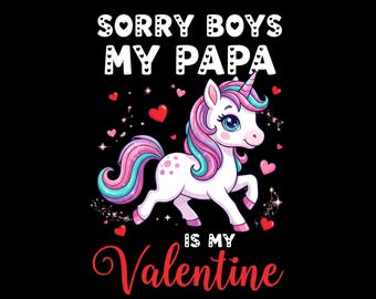 Lo siento, chicos, papá, unicornio de San Valentín PNG, camiseta de San Valentín para niñas (descarga digital)