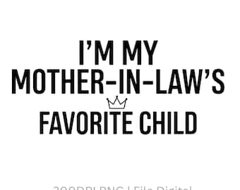 Camiseta PNG "Soy el hijo favorito de mi suegra", regalo divertido y humorístico para suegros.