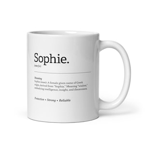 Sophie Personalised Coffee Mug - Meaningful Name Gift, Birthday, Mother's Day and Christmas Gift Idea