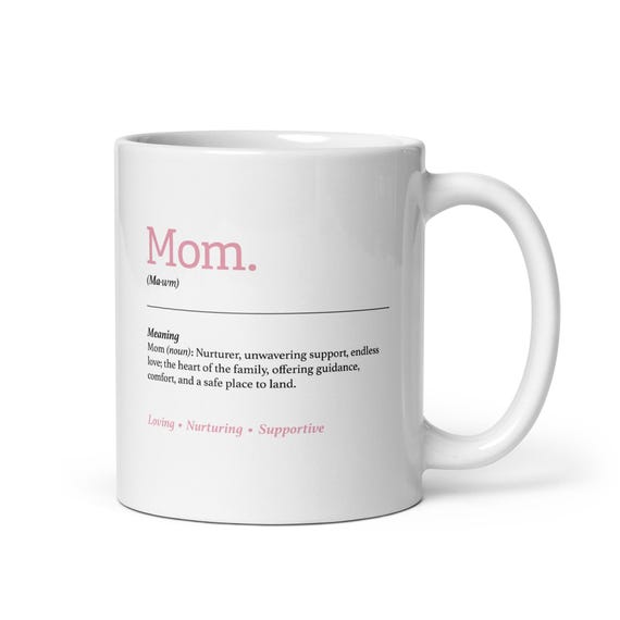 Mom Definition Tasse - – 11oz Kaffeetasse. Das perfekte Geschenk für Mama! Hugger, Königin des Komforts, Chaos-Manager und Quelle der endlosen Liebe!