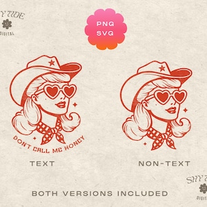 May include: Red and white illustration of a woman wearing a cowboy hat, heart-shaped sunglasses, and a bandana. The text "Don't call me honey" is below the woman.