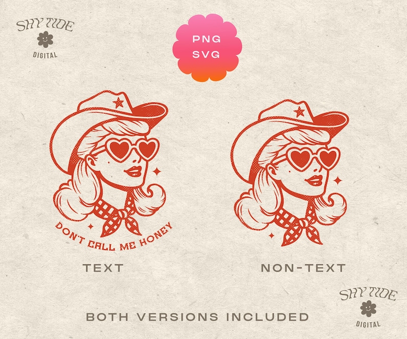 May include: Red and white illustration of a woman wearing a cowboy hat, heart-shaped sunglasses, and a bandana. The text "Don't call me honey" is below the woman.
