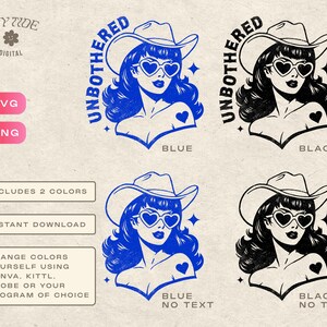 May include: A digital design featuring a woman with a cowboy hat and sunglasses. The text "Unbothered" is written in a retro style. The design is available in blue and black.