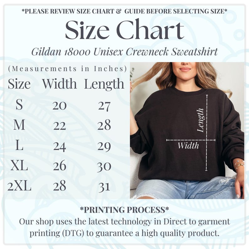 May include: Size chart for a Gildan 18000 unisex crewneck sweatshirt. Measurements are in inches. The chart shows sizes S to 2XL with corresponding width and length measurements. A person models the sweatshirt. The printing process uses DTG technology.