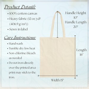 May include: A natural-coloured canvas tote bag with a 10-inch handle height, 20-inch handle length, 16-inch length, and 15-inch width. The bag is made of heavy fabric (12 oz/yd&sup2; or 406.9 g/m&sup2;) and has a sewn-in label. Care instructions include hand washing, tumble drying on low heat, and using non-chlorine bleach as needed. Do not iron directly over the printed area, as the print may stick to the iron.