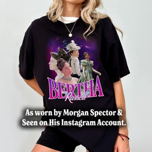 ORIGINAL Bertha Russell Gilded Age TV Show Rap Shirt, As Worn by Morgan Spector, Funny Gift for Fans of Carrie Coon, Gilded Age Television