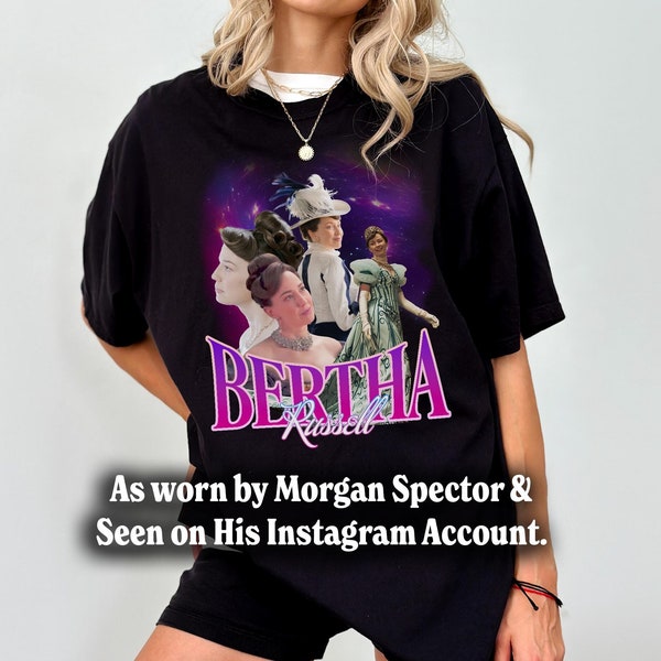 ORIGINAL Bertha Russell Gilded Age TV Show Rap Shirt, As Worn by Morgan Spector, Funny Gift for Fans of Carrie Coon, Gilded Age Television