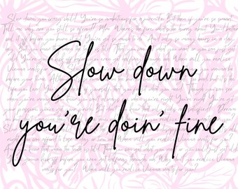Slow Down You're Doing Fine Print - Pink Floral