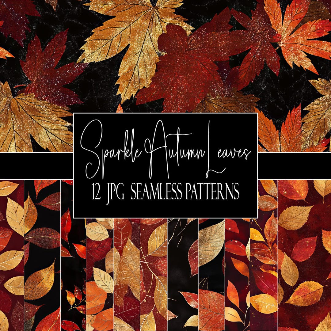 Sparkle Autumn Leaves, Seamless Patterns, Fall Digital Papers, 12 Jpgs ...