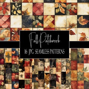 May include: A digital paper pack with 16 seamless patterns featuring a patchwork design of fall leaves, pumpkins, and other autumnal elements in shades of brown, orange, red, and green. The text "Fall Patchwork 16 JPG Seamless Patterns" is displayed on a black banner.