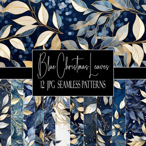 May include: Twelve seamless digital paper patterns featuring blue and gold watercolor leaves. The patterns are perfect for creating invitations, cards, wrapping paper, and other craft projects.  "Blue Christmas Leaves" is written in a decorative font at the top of the image.