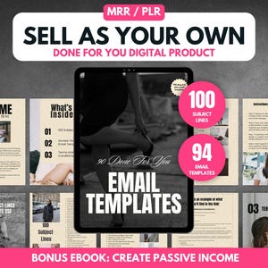 May include: A digital product mockup with a pink and black color scheme. The product is a set of 94 email templates and 100 subject lines. The text "SELL AS YOUR OWN" is in large, bold letters. The text "DONE FOR YOU DIGITAL PRODUCT" is in smaller letters below. The text "BONUS EBOOK: CREATE PASSIVE INCOME" is at the bottom of the image.