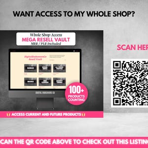 May include: A computer monitor displays a website with the text "DigitalEndeavorsCo Resell Vault." The image includes the text "Want access to my whole shop?" and "Scan here." A QR code is also visible. The image is set against a gray background.