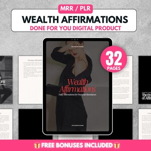 May include: A digital product mockup featuring a tablet displaying a 32-page ebook titled "Wealth Affirmations: Daily Affirmations for Financial Abundance". The ebook cover features a woman in a black dress with a red background. The text "FREE BONUSES INCLUDED" is displayed at the bottom of the image.