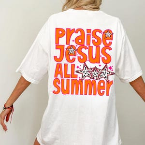 Lob Jesus den ganzen Sommer dtf Transfers bereit zum Pressen, direkt zum Film, Tshirt Transfer, Glaube DTF, Jesus DTF, Sommer dtf Transfer, Christian
