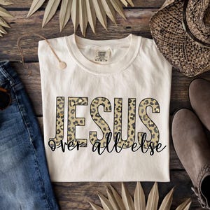 Jesus über alles andere, bereit zum Pressen, direkt zum Film, Tshirt Transfer, Glaube DTF, Jesus DTF, religiöse Dtf Transfer, Christian
