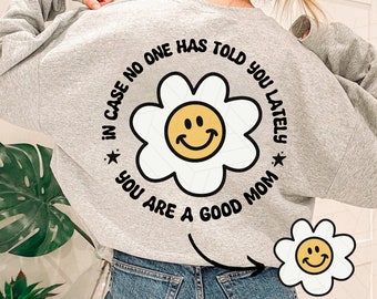 Mama PNG - In case no one has told you lately your a good mom, Retro flower, Mother’s Day digital design, Front/back png, matching mini png
