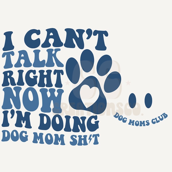 Dog Mom png, Can’t talk right now png, In My Dog mom Era, Shirt Design, Concert Gift, Ghost Digital- front/back design
