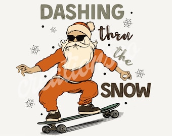 Dashing Through the Snow PNG-Christmas Sublimation Digital Design Download-santa claus png, skater santa png file, rocker cool Santa png