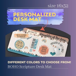 May include: A personalized desk mat with a boho design featuring rainbows, hearts, and scripture verses. The mat is 16 inches by 32 inches and includes the text "Daughter of the King", "She is clothed in strength", "Walk by faith not by sight", "Strength in weakness", "Grace upon grace", and "Empowered by God's grace".