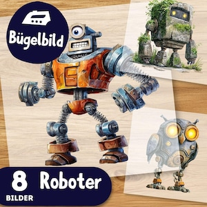 Peut inclure: Une planche de huit images thermocollantes sur le thème des robots. Le robot principal est orange et bleu avec un bras perceur. D'autres robots incluent un robot en pierre recouvert de verdure et un hibou robot. Le texte "Bügelbild" et "8 Roboter Bilder" sont visibles.