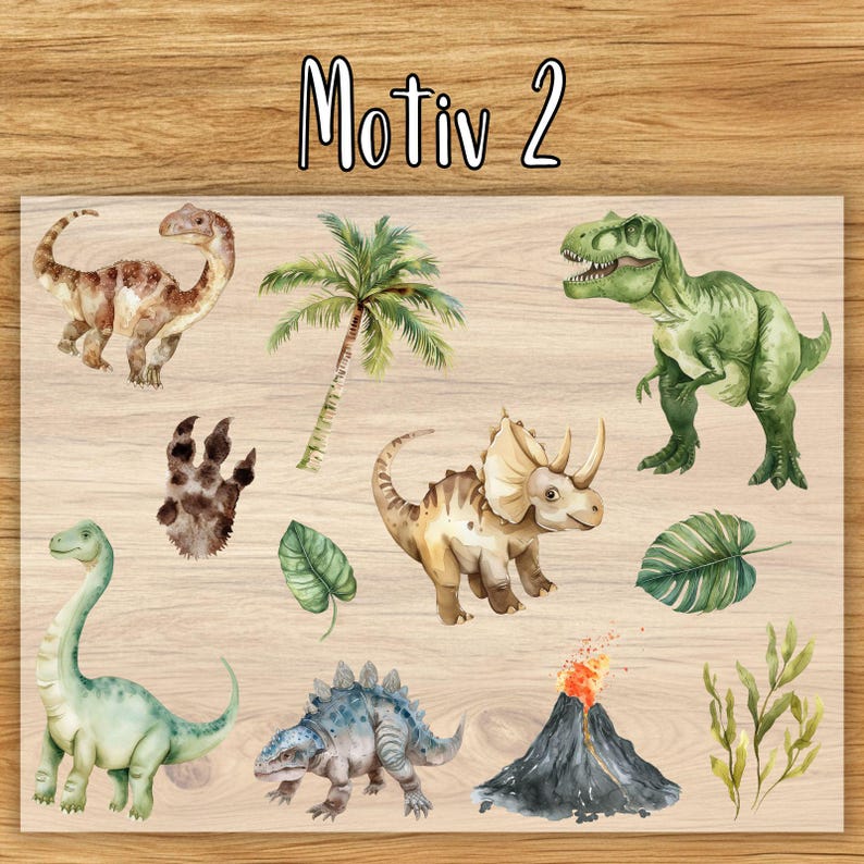 May include: Watercolor illustrations of various dinosaurs, a palm tree, and a volcano on a wooden background. The text "Motiv 2" is at the top. The dinosaurs include a T-Rex, Brontosaurus, and Triceratops.