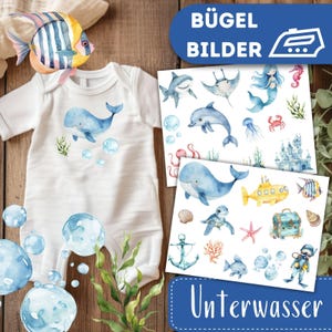 Könnte beinhalten: Weißer Baby-Strampler mit blauem Wal-Motiv und Blasen. Enthält Bügelbilder mit verschiedenen Aquarell-Meeresbewohnern, einem U-Boot und einer Schatzkiste. Der Text "BÜGEL BILDER" und "Unterwasser" sind sichtbar.