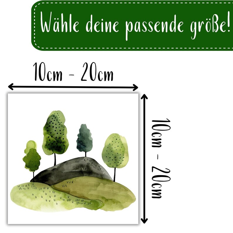 May include: Watercolour illustration of a green hill with five trees. The trees are different shades of green and have a watercolour effect. The text "W&auml;hle deine passende gr&ouml;&szlig;e!" is at the top of the image. The text "10cm - 20cm" is below the image.