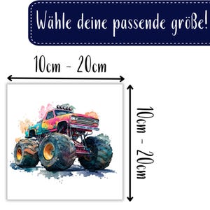 May include: Watercolor-style illustration of a colorful monster truck with large tires. The image is square, with dimensions ranging from 3.9 to 7.9 inches. Text at the top reads "W&auml;hle deine passende gr&ouml;&szlig;e!"