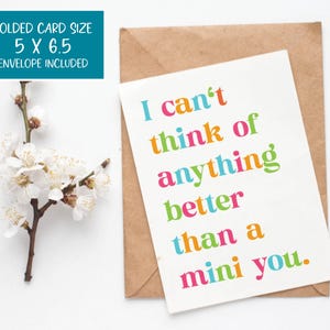 A cute and colorful baby shower card for new parents that says I can't think of anything better than a mini you.