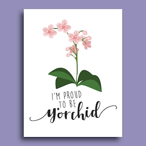 I'm Proud To Be Y'orchid | Mother's Day Card | Birthday Card for Mom | Gift For Mom | To Mom From Daughter | To Mom From Son