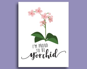 I'm Proud To Be Y'orchid | Mother's Day Card | Birthday Card for Mom | Gift For Mom | To Mom From Daughter | To Mom From Son